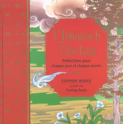 L'almanach tibetain - predictions pour chaque jour et chaque annee