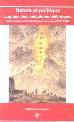 Nature et politique - logique des métaphores telluriques (édition 2005)