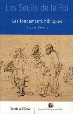 Seuils de la foi - fondements bibliques
