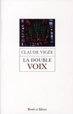 La double voix - poèmes, essais et entretiens