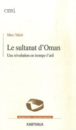 Sultanat d'Oman (Le). Une révolution en trompe-l'oeil
