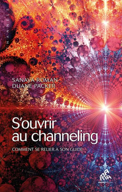 S'ouvrir au channeling - comment se relier à son guide