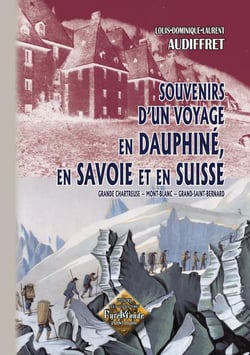 Souvenirs d'un voyage en Dauphiné, en Savoie et en Suisse
