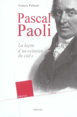Pascal paoli - les lecons d un "citoyen du ciel"