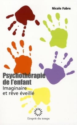 Psychothérapie de l'enfant - imaginaire et rêve éveillé