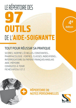 Le répertoire des 97 outils de l'aide-soignante (4e édition)