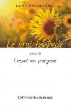 Le vrai bonheur - croyant non pratiquant