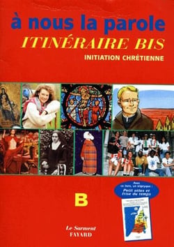 À nous la parole-  itinéraire bis b - initiation chrétienne