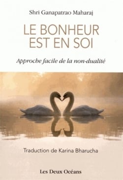 Le bonheur est en soi - approche facile de la non-dualité