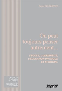 On peut toujours penser autrement... l'école, l'université, l'éducation physique et sportive
