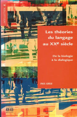 Les théories du langage au XX siècle de la biologie à la dialectique