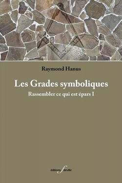 Les Grades symboliques : Rassembler ce qui est épars I