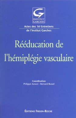Reeducation de l'hemiplegie vasculaire