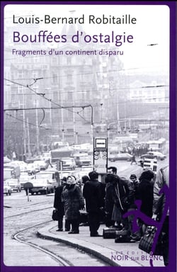 Bouffées d'ostalgie - fragments d'un continent disparu
