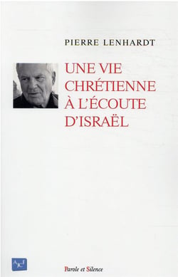 Une vie chrétienne à l'écoute d'israël