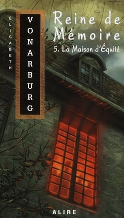 Reine de mémoire t.5 - la maison d'équité