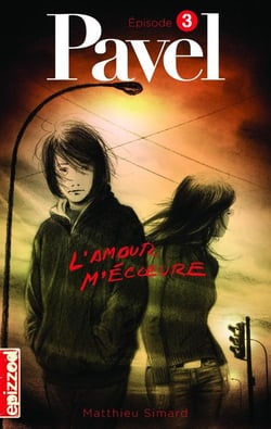 Pavel t.3 - l'amour m'écoeure