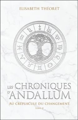 Les chroniques d'Andallum t.2 - au crépuscule du changement