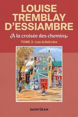 À la croisée des chemins Tome 3 : Les éclaircies