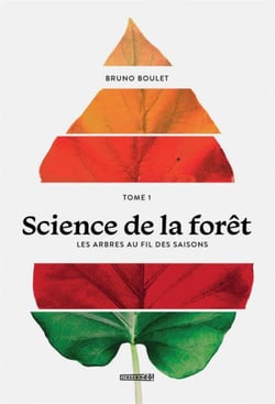 Science de la forêt Tome 1 : les arbres au fil des saisons