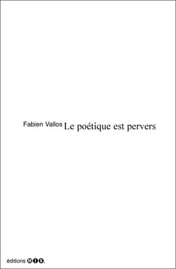 Le poétique est pervers