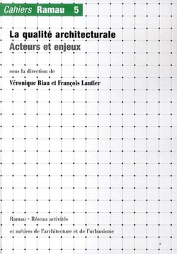 Cahiers Ramau Tome 5 - qualité architecturale, acteurs