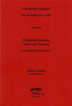 Theophile gautier par maxime du camp suivi de theophile gautier souvenirs intimes par ernest feydeau