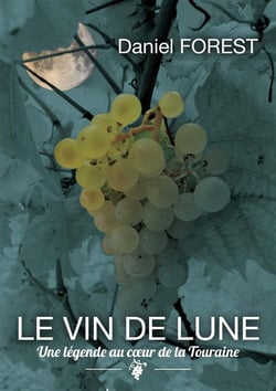 Le vin de lune - une légende au coeur de la Touraine