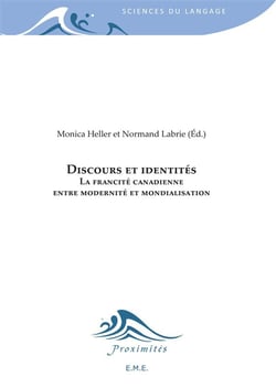 Discours et identités - la francité canadienne, entre modernité et mondialisation