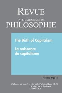 Revue internationale de philosophie n.285 - the birth of capitalism - la naissance du capitalisme