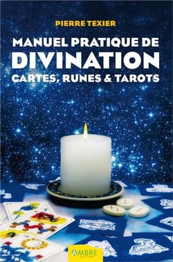 Manuel pratique de divination - cartes, runes et tarots