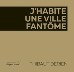 J'HABITE UNE VILLE FANTOME