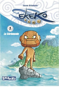 Ekeko Tome 01 : la céremonie