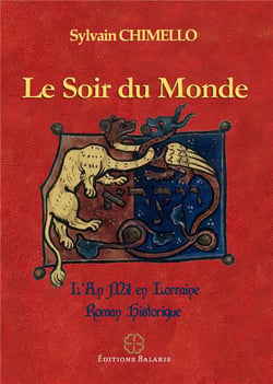 Le soir du monde : l'an mil en Lorraine