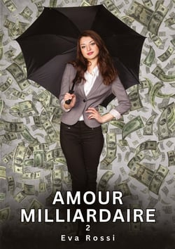 Amour Milliardaire. 2 : Nouvelles Érotiques de Sexe Tabou pour Adultes