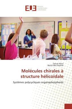Molecules chirales a structure helicoidale - systemes polycycliques organophosphores
