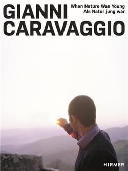 Gianni Caravaggio : when nature was young