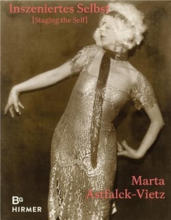 Marta Astfalck-Vietz : Staging the self