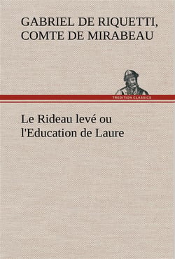 Le rideau leve ou l'education de laure - le rideau leve ou l education de laure
