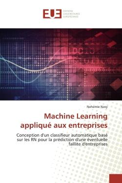 Machine Learning appliqué aux entreprises : Conception d'un classifieur automatique basé sur les RN pour la prédiction d'une éventuelle