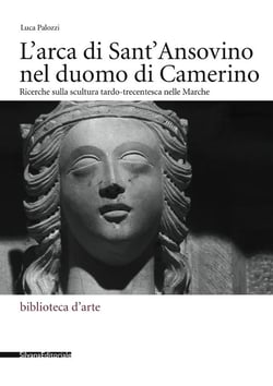 L'arca di Sant'Ansovino nel duomo di Camerino