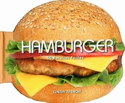Hamburger : 50 Recettes Faciles