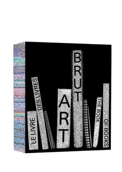 Art brut :  le livre des livres