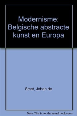 Le modernisme - l'art abstrait belge et l'europe (1912-1930)