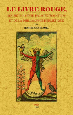 Le livre rouge - résumé du magisme, des sciences occultes et de la philosophie hermétique