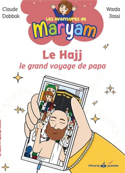 Le Hajj, le grand voyage de papa