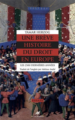Une brève histoire du droit en Europe : les 2500 dernières années