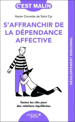 C'est malin poche : s'affranchir de la dépendance affective : toutes les clés pour des relations équilibrées