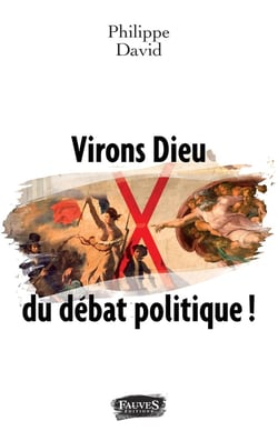 Virons dieu du débat politique