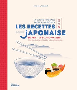 Les Recettes d'une Japonaise : 100 recettes incontournables : tempura, gyoza, katsudon, melon pan, mochi...